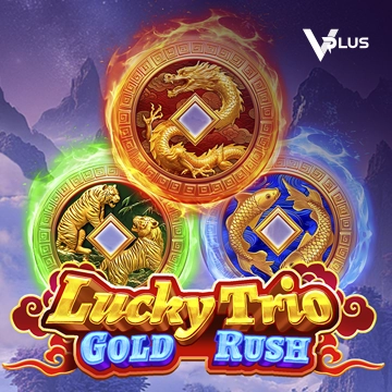 Vplus : Lucky Trio Gold Rush - LUCKYGAMING138