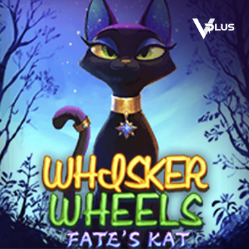 Vplus : Whisker Wheels Fate Kat - LUCKYGAMING138