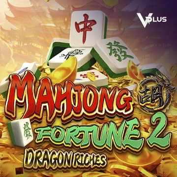 Vplus : Mahjong Fortune 2: Dragon Riches - LUCKYGAMING138