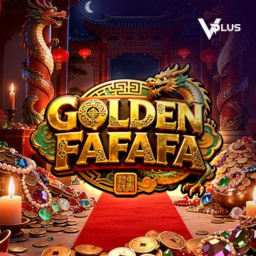 Vplus : GOLDEN FAFAFA - LUCKYGAMING138