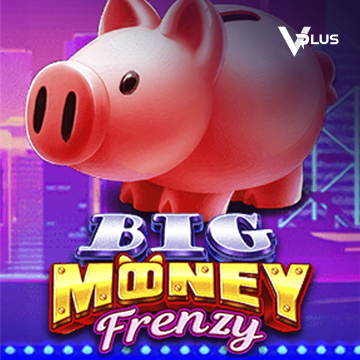 Vplus : Big Money Frenzy - LUCKYGAMING138