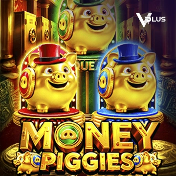 Vplus : Money Piggies - LUCKYGAMING138