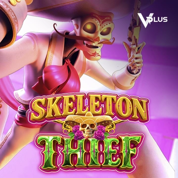 Vplus : Skeleton Thief - LUCKYGAMING138