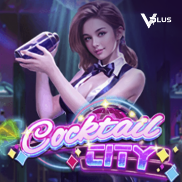 Vplus : Cocktail City - LUCKYGAMING138