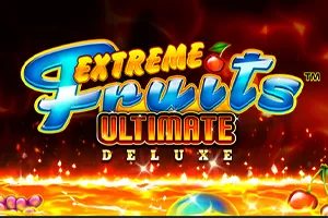Playtech : Extreme Fruits Ultimate Deluxe - LUCKYGAMING138