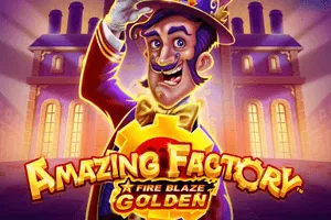 Playtech : Fire Blaze Golden: Amazing Factory - LUCKYGAMING138