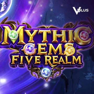 Vplus : Mythic Gems: Five Realms - LUCKYGAMING138