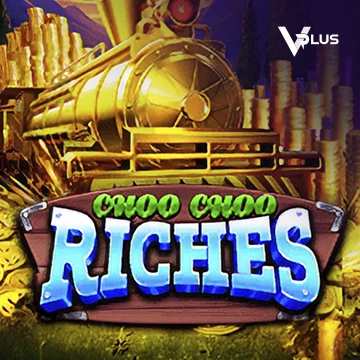 Vplus : Choo Choo Riches - LUCKYGAMING138
