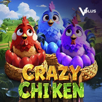 Vplus : Crazy Chicken - LUCKYGAMING138