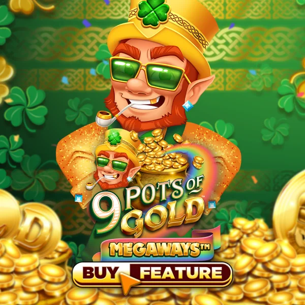 Microgaming : 9 Pots of Gold Megaways - LUCKYGAMING138