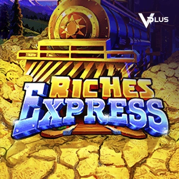 Vplus : Riches Express - LUCKYGAMING138